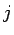 $\displaystyle j$
