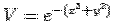 $ V = e^{-(x^2+y^2)}$