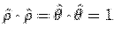 $\hat\rho\cdot\hat\rho = \hat\theta\cdot\hat\theta =1$