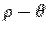 $\rho -\theta$