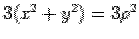 $3(x^2+y^2)= 3\rho^2$