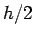 $h/2$