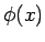 $\phi(x)$