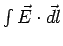 $\int \vec E\cdot \vec{dl}$