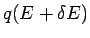 $q(E+\delta E)$