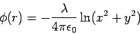 \begin{displaymath}\phi(r) = -\frac{\lambda}{4\pi\epsilon_0}\ln(x^2+y^2)\end{displaymath}