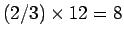 $(2/3)\times 12 = 8$