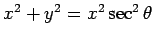 $x^2+y^2 = x^2\sec^2\theta$