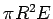 $\pi R^2 E$