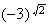 $(-3)^{\sqrt{2}}$