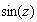 $\sin(z)$