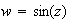$w = \sin(z)$