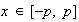 $x \in [-p, \; p]$