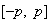 $[-p, \; p]$