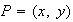 $P = (x, \; y)$