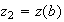 $z_{2} = z(b)$