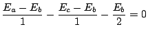 $\displaystyle \frac{E_a-E_b}{1}-\frac{E_c-E_b}{1}-\frac{E_b}{2}=0$