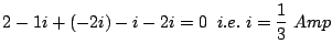 $\displaystyle 2-1i+(-2i)-i -2i=0\;\;i.e.\;i=\frac{1}{3}\;Amp$