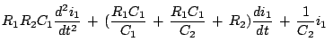 $\displaystyle R_1R_2C_1\frac{d^2i_1}{dt^2} + (\frac{R_1C_1}{C_1} + \frac{R_1C_1}{C_2} + R_2)\frac{di_1}{dt} + \frac{1}{C_2}i_1\;$