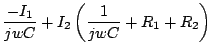 $\displaystyle \frac{-I_1}{jwC}+I_2\left(\frac{1}{jwC}+R_1+R_2 \right)$