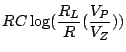 $\displaystyle RC\log(\frac{R_L}{R}(\frac{V_P}{V_Z}))$