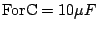 $\displaystyle \mathrm{For C}=10\mu F$