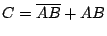 $\displaystyle C=\overline{A}\overline{B}+AB$