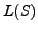 $\displaystyle L(S)$