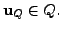 $ {\mathbf u}_Q \in Q.$