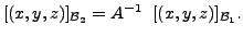$ [(x,y,z)]_{{\cal B}_2} = A^{-1}
\;\; [(x,y,z)]_{{\cal B}_1}.$