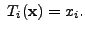 $ \; T_i( {\mathbf x}) = x_i.$