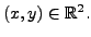 $ (x,y) \in {\mathbb{R}}^2.$