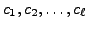 $ c_1, c_2, \ldots, c_{\ell}$