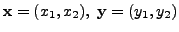 $ {\mathbf x}=(x_1, x_2), \; {\mathbf y}=(y_1, y_2)$