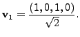 $ {\mathbf v}_1 = \displaystyle
\frac{(1,0,1,0)}{\sqrt{2}}.$