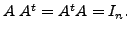 $ A \;A^{t} = A^{t} A = I_n.$