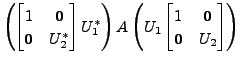 $\displaystyle \left(\begin{bmatrix}1 & {\mathbf 0}\\ {\mathbf 0}& U_2^{*} \end{...
...ft( U_1 \begin{bmatrix}1 & {\mathbf 0}\\ {\mathbf 0}& U_2
\end{bmatrix} \right)$