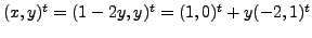 $ (x, y)^t = (1 - 2y, y)^t= (1, 0)^t + y
(-2, 1)^t$