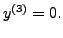 $ y^{(3)} = 0.$