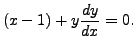 $\displaystyle (x-1) + y \frac{dy}{dx} = 0.$
