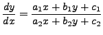 $\displaystyle \frac{dy}{dx} = \frac{a_1 x + b_1 y + c_1}{a_2 x + b_2 y
+ c_2}$