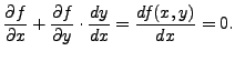 $\displaystyle \frac{\partial f}{\partial x} + \frac{\partial f}{\partial y} \cdot \frac{dy}{dx}
= \frac{df(x, y)}{dx} = 0.$