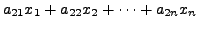 $\displaystyle a_{21} x_1 + a_{22}x_2 + \cdots +
a_{2n}x_n$