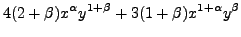 $\displaystyle 4(2 + \beta) x^{\alpha} y^{1 + \beta} +
3 (1 + \beta) x^{1 + \alpha} y^{\beta}$