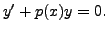 $\displaystyle y^\prime + p(x) y = 0.$