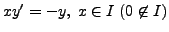 $ x y^\prime = - y, \; x \in I
\; (0 \not\in I)$