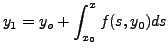 $\displaystyle y_1 = y_o + \int_{x_0}^x f(s, y_0) ds$