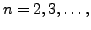 $ n = 2, 3,
\ldots,$