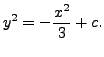 $\displaystyle y^2 = - \frac{x^2}{3} + c.$