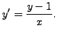 $\displaystyle y^\prime = \frac{y-1}{x}.$